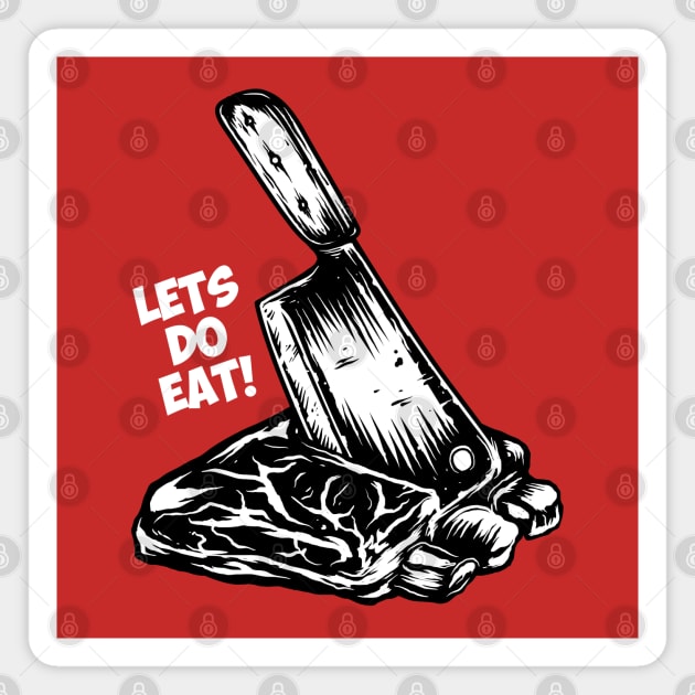 Lets Do Eat Magnet by Stayhoom